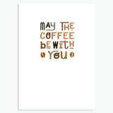 'May The Coffee Be With You' - A6 CARD / GIFT SET