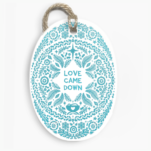 Love Came Down Ceramic Ornament Oval