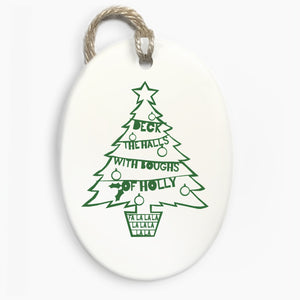 'Deck the Halls' Ceramic Ornament