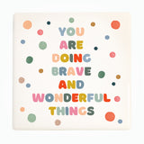 Brave & Wonderful Ceramic Coaster