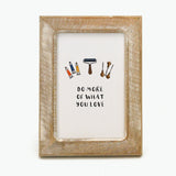 Whatever You Love - Print