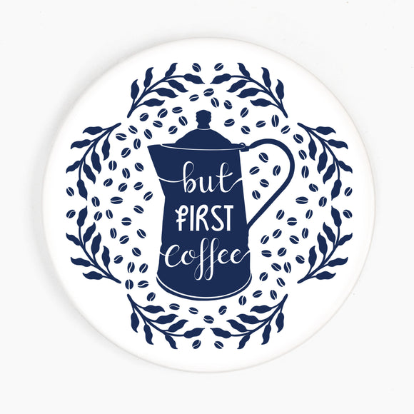 But First, Coffee Ceramic Coaster
