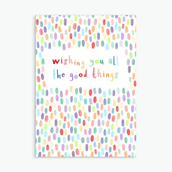 wishing you all the good things - A6 greetings card