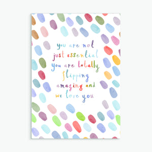 you are not just essential - A6 greetings card