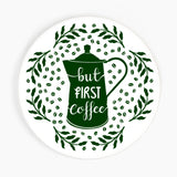 But First, Coffee Ceramic Coaster