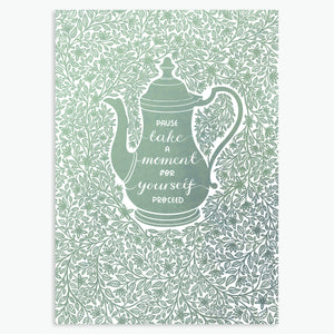 'Pause Take A Moment For Yourself Proceed' - A6 CARD / GIFT SET