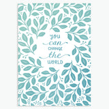 'You Can Change The World' - A6 CARD / GIFT SET