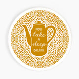 Now, take a deep breath Ceramic Coaster