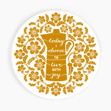 Today I choose to live with joy Ceramic Coaster