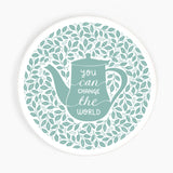 You can change the world Ceramic Coaster