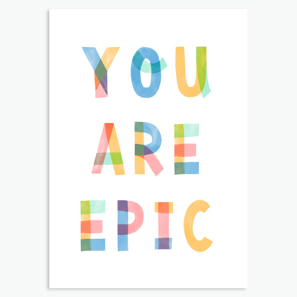 YOU ARE EPIC