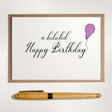 Belated Happy Birthday - Greetings Card