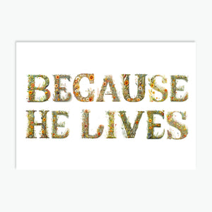 Because He Lives - Easter Celebration Cards