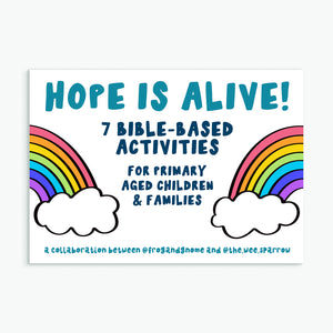 HOPE IS ALIVE 7 Bible Based Activity Sheets For Primary Aged Children & Families