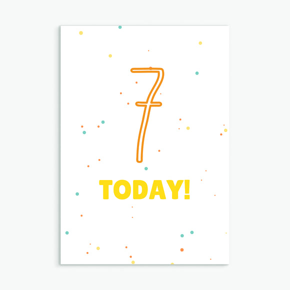 Seven Today! Birthday Card