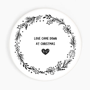 Love Came Down at Christmas Ceramic Coaster