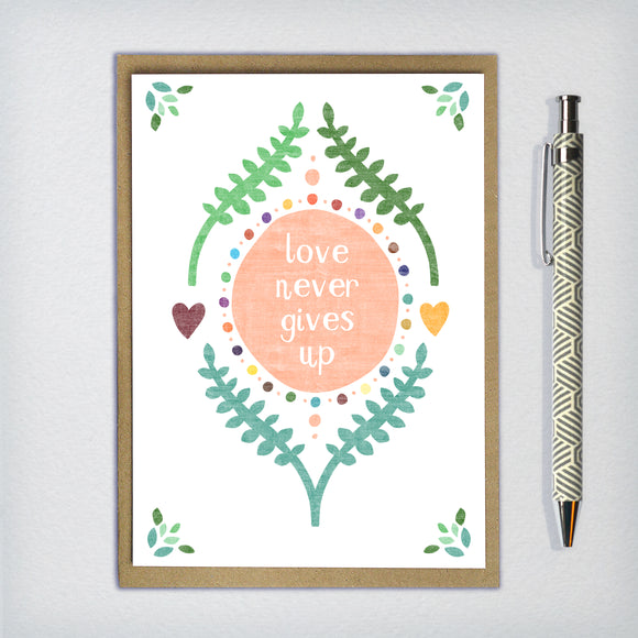 Love Never Gives Up Greeting Card