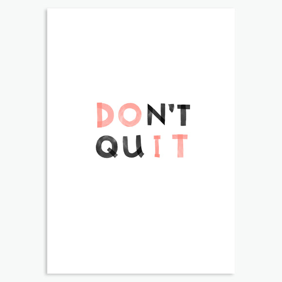 Don't Quit - Print