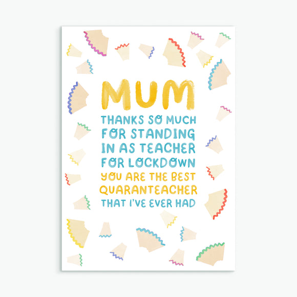Mum - Quaranteacher - Greetings Card