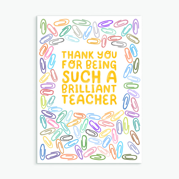Brilliant Teacher - Greetings Card
