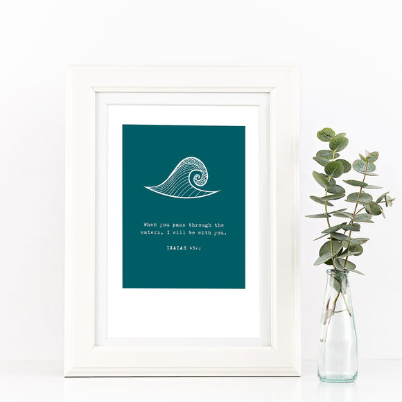 When You Pass Through The Waters A4 Print
