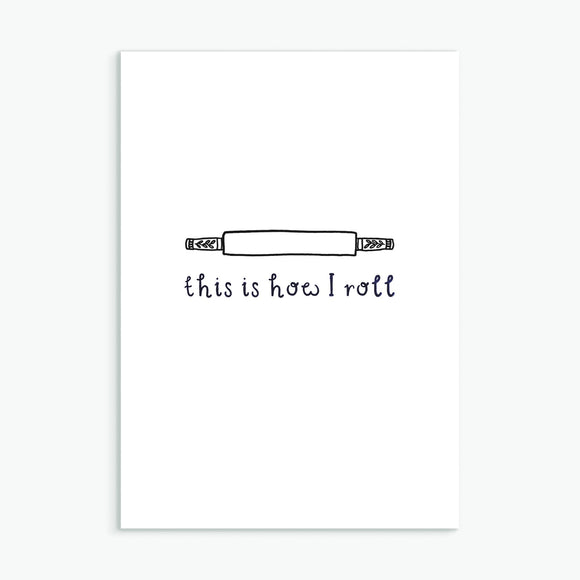 How I Roll, A6 greetings card