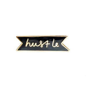 Hustle - Enamel Pin