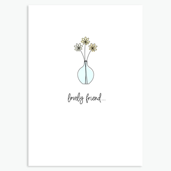 Lovely Friend - A6 Greetings Card