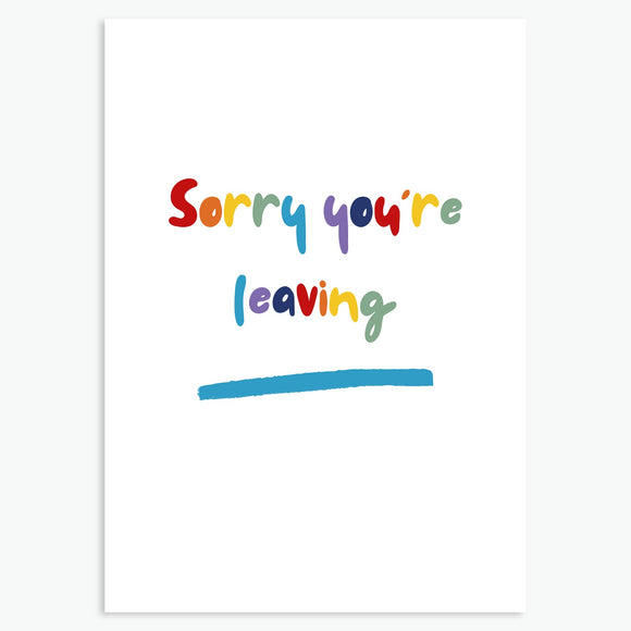 Rainbow Sorry You're Leaving Card