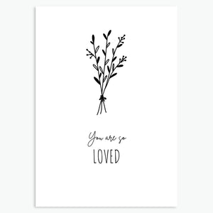 You are so loved - Greeting Card